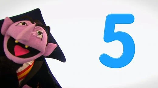 Sesame Street Episode 4507. Count von Count Presents the number of the day. It is 5.