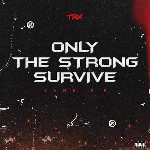 Yankie Boy – Only the Strong Survive (EP) 2020