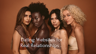 Hello Best Dating Websites for Real Relationships in 2023.