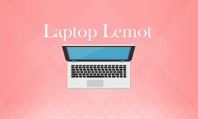 5 Faktor Penyebab Laptop Menjadi Lemot/Lambat