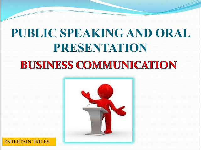 Public Speaking and Oral Presentation - Presentation - Business Communication