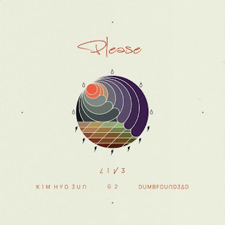 Download [Single] LIVE - Please (Feat. KIM HYO EUN, G2, DUMBFOUNDEAD)