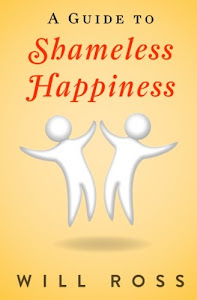A Guide to Shameless Happiness