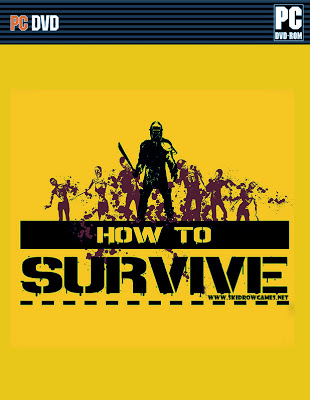 Download Game HOW TO SURVIVE For PC