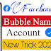 Facebook bubble name symbol | Facebook bubble Name