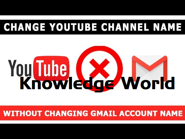 how to change youtube channel name without changing gmail name - Knowledge World