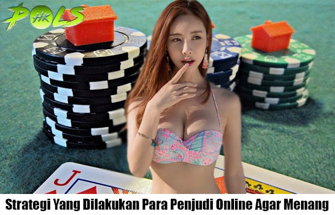 Strategi Yang Dilakukan Para Penjudi Online Agar Menang