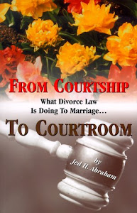 From Courtship to Courtroom : What Divorce Law is Doing to Marriage