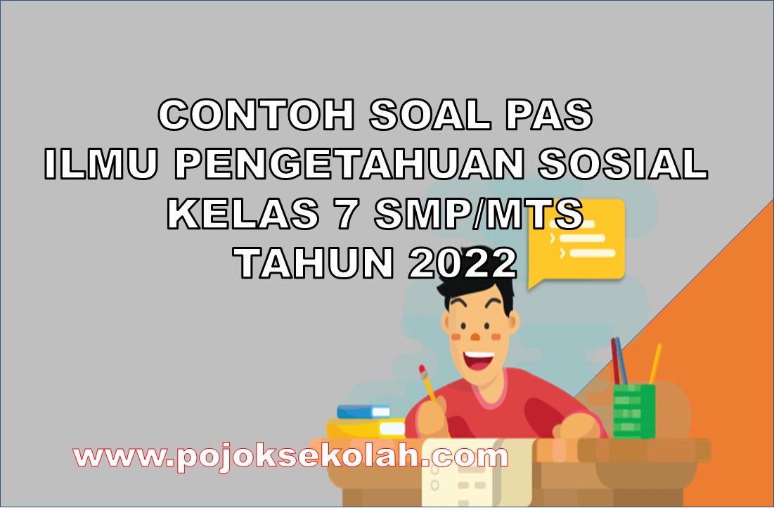 Soal PAS IPS Kelas 7 SMP/MTs