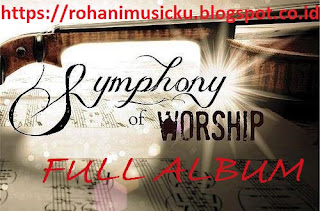 Download Lagu Full Album Shympony Worship Terpopuler dan Terlengkap