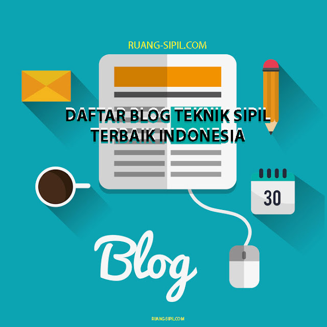 Daftar Blog Teknik Sipil Terbaik Indonesia