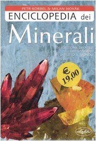 Enciclopedia dei minerali. Ediz. illustrata