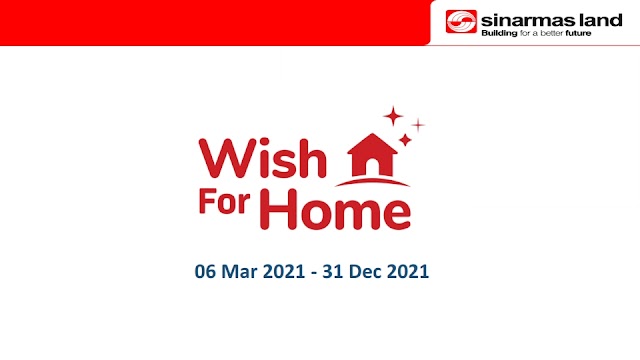 WISH FOR HOME (WFH) SINARMAS LAND, TEMUKAN PROPERTI DAN RUMAH IMPIAN DARI SINARMAS LAND