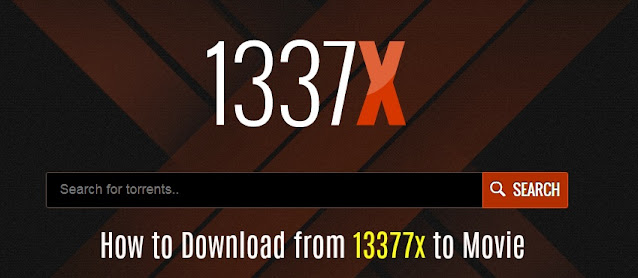 How to Download from 13377x to Movie