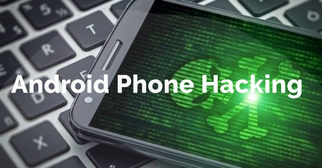 Android Phone Hacking