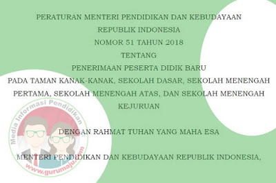  Tentang Juknis Penerimaan Peserta Didik Baru Tahun  Permendikbud Nomor 51 Tahun 2018 Tentang Juknis PPDB 2019