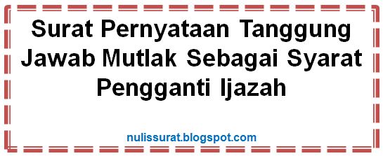  Surat  Pernyataan Tanggung Jawab Mutlak Sebagai Syarat 