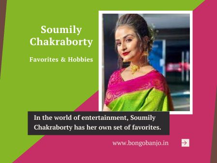 Soumily Chakraborty Favorites & Hobbies