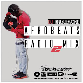 Afrobeats Radio Mix 2 - DJ Huarache