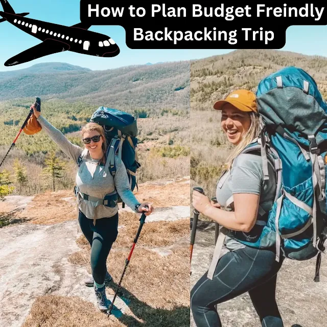 How to plan a budget freindly backpacking trip