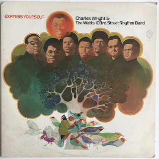 Charles Wright & The Watts 103rd Street Rhythm Band “Express Yourself”1970 US Soul Funk masterpiece  (Best 100 -70’s Soul Funk Albums by Groovecollector)