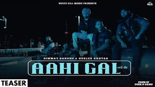 Aahi Gal Lyrics - Himmat Sandhu, Gurlez Akhtar