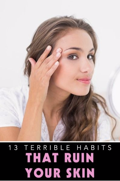 13 Terrible Skin Habits You Need To Quit Immediately  