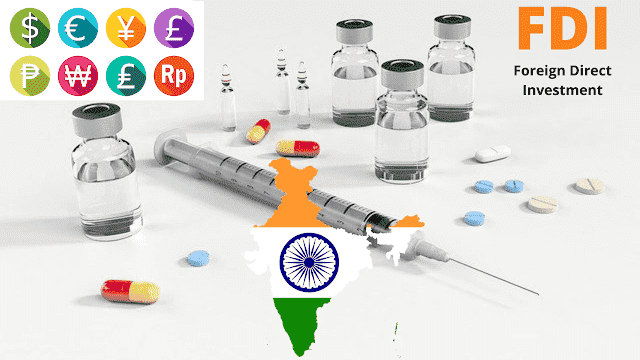 Foreign Direct Investment (FDI) in Indian Pharmaceutical Sector