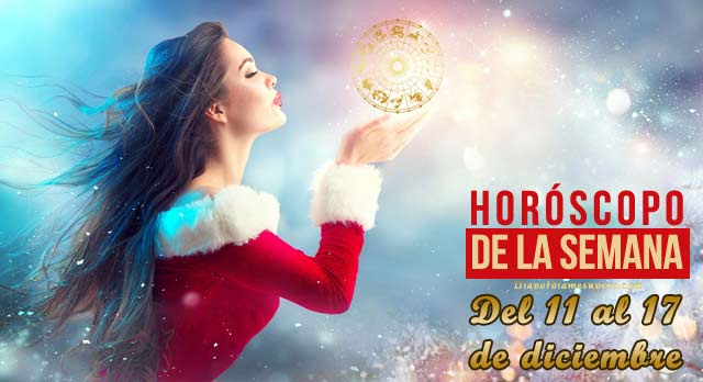 Horóscopo de la semana: Del 11 al 17 de diciembre