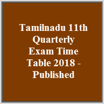 Tamilnadu 11th Quarterly Exam Time Table 2018 - Published