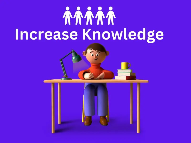 Increase Knowledge