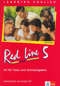 Red Line NEW 5. Ausgabe Bayern: Fit für Tests und Schulaufgaben mit Audio-CD Band 5: Arbeitsheft mit Audio-CD (Red Line NEW. Ausgabe für Bayern ab 1999)