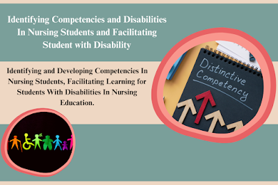 Identifying Competencies and Disabilities In Nursing Students and Facilitating Student with Disability