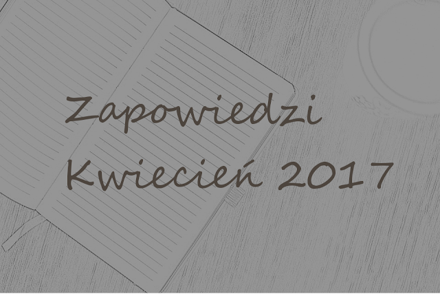 Zapowiedzi 4/2017