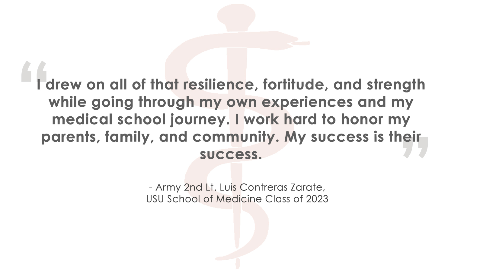 “I drew on all of that resilience, fortitude, and strength while going through my own experiences and my medical school journey. I work hard to honor my parents, family, and community. My success is their success.”
