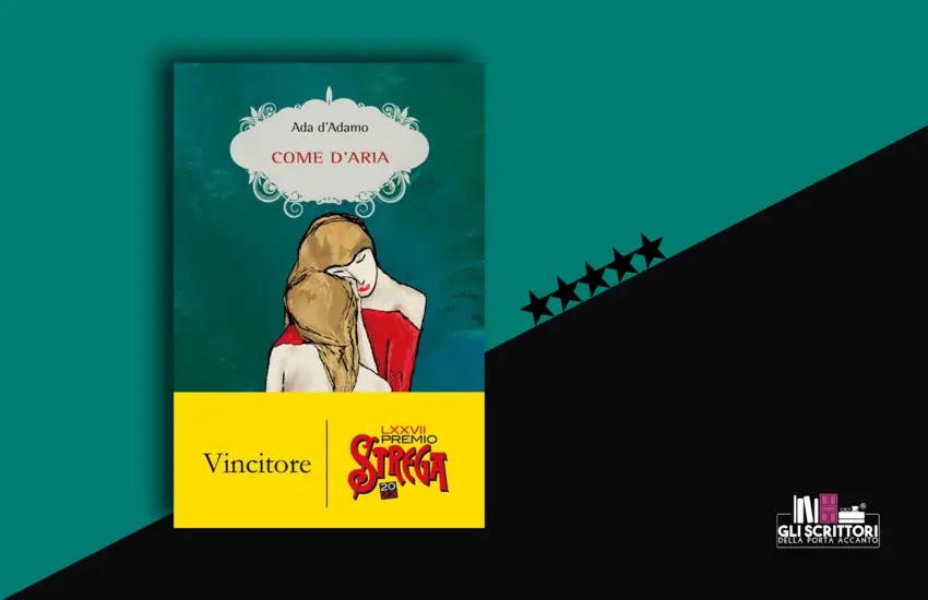 Recensione: Come d'aria, di Ada D'Adamo, Premio Strega 2023