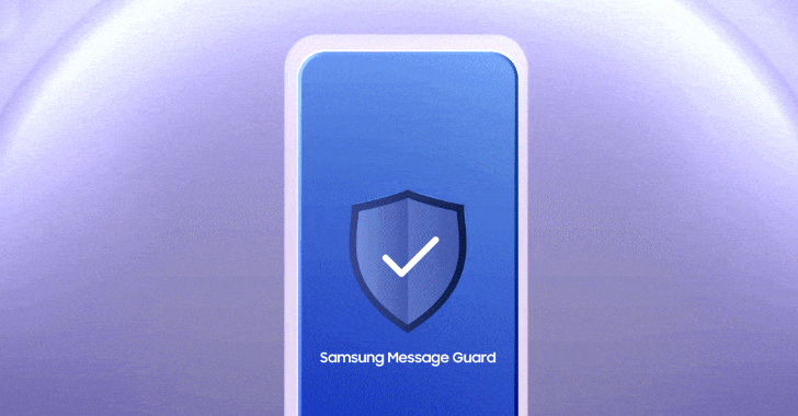 Samsung Introduces New Feature to Protect Users from Zero-Click Malware Attacks