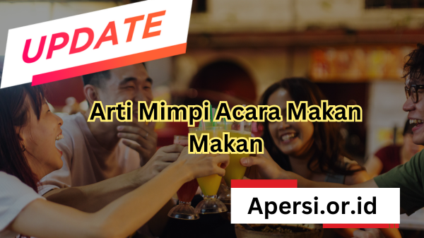 Arti Mimpi Acara Makan Makan