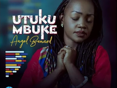 Angel Benard - Utukumbuke Video