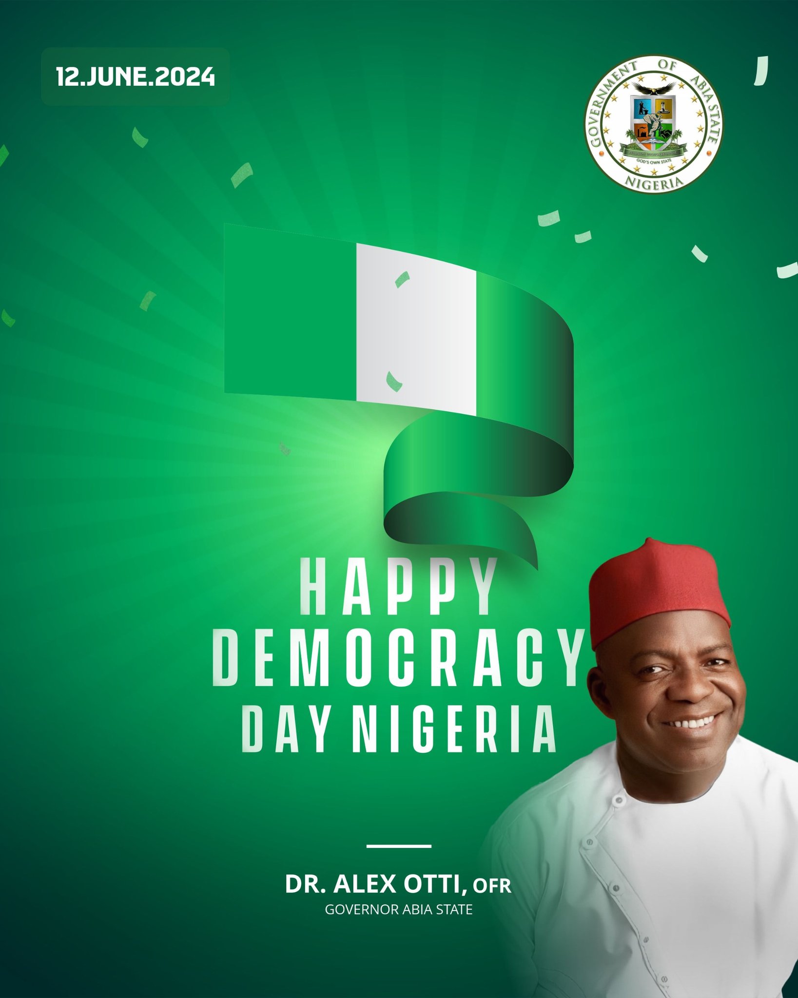 "Happy Democracy Day Nigeria" - Governor of Abia State, Alex Otti OFR