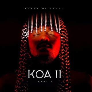 Kabza De Small – KOA 2 (Part 1) [Album]