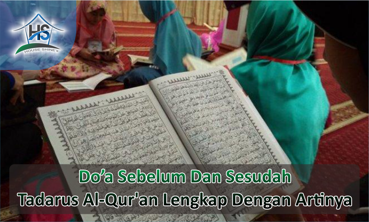 Teks Bacaan Do'a Sebelum Dan Sesudah Tadarus Al-Qur'an Lengkap