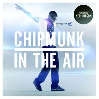 Chipmunk ft. Keri Hilson - In The Air Lyrics | Letras | Lirik | Tekst | Text | Testo | Paroles - Source: musicjuzz.blogspot.com