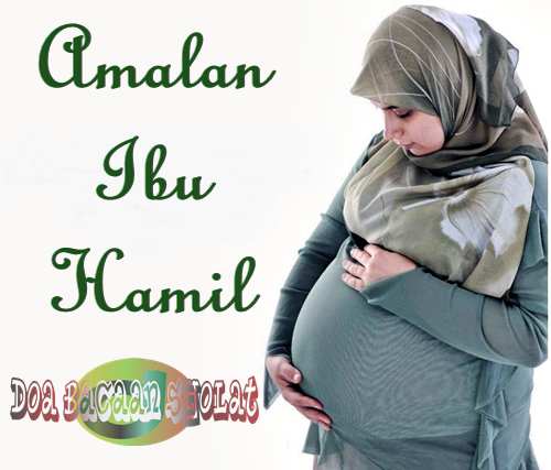 Bacaan Amalan Doa Dan Dzikir Ibu Sedang Hamil Islam