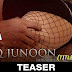 Ishq Junoon Title Track Teaser Mp4 HD Video Song Download