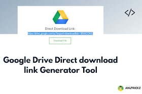 Drive Direct link generator | Google Drive Direct Download link generator