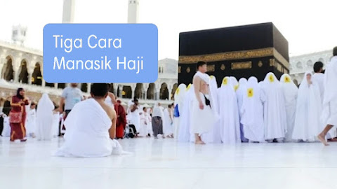 3 Cara Manasik Haji