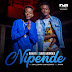 AUDIO | Bahati & David Wonder – Nipende | (Download Mp3)