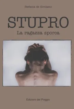 Stupro. La ragazza sporca