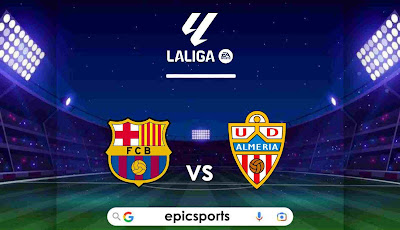 LaLiga ~ Barcelona vs Almeria | Match Info, Preview & Lineup